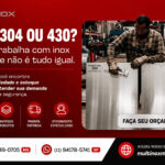 Inox 304 ou 430? Entenda Qual é o Melhor para Sua Aplicação 304 (1)