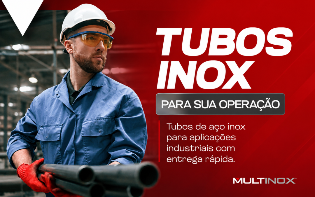 Tubos Inox para Aplicações Industriais com Entrega Rápida | Multinox