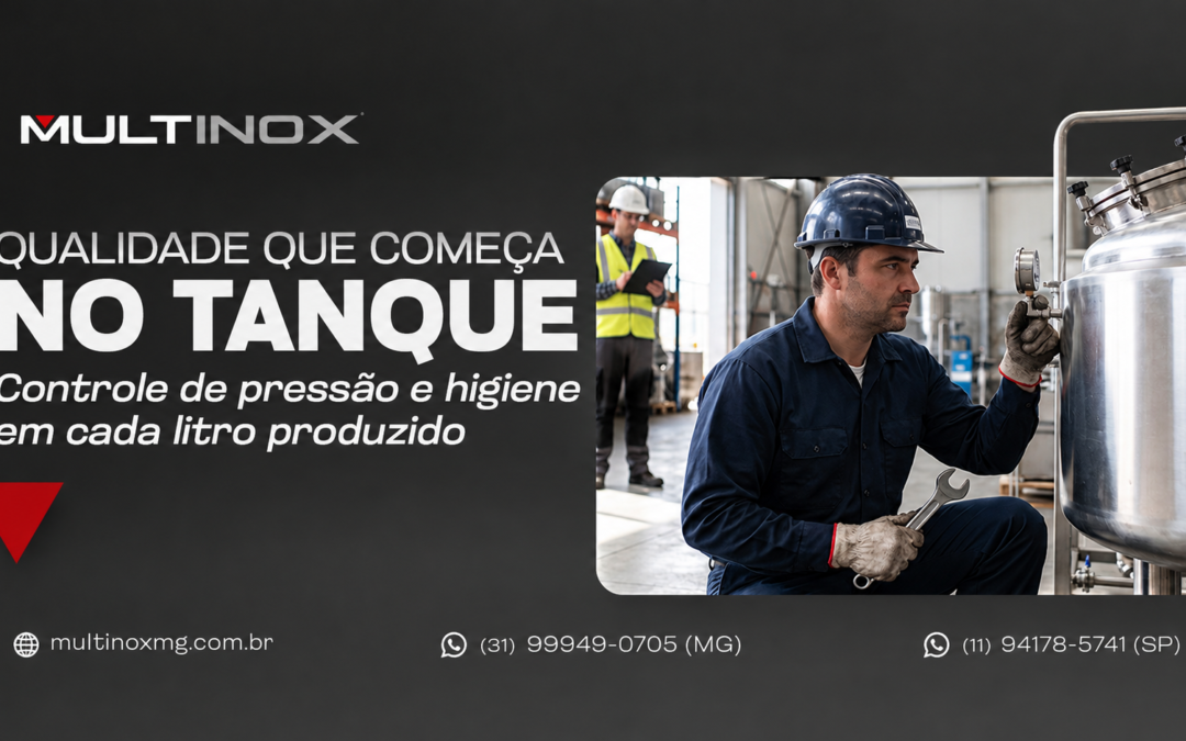 Tanque de Aço Inox: qualidade, controle e higiene | Multinox
